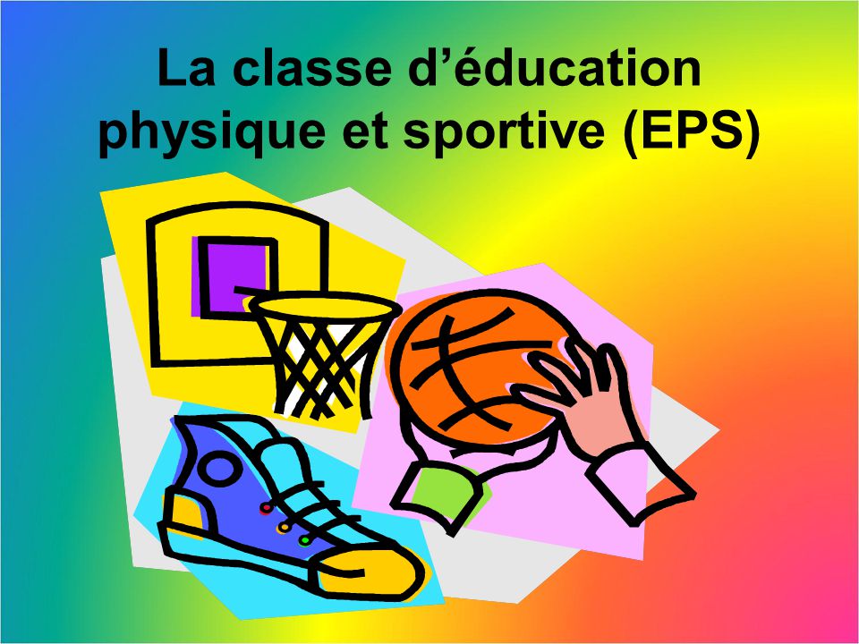 La classe d’éducation physique et sportive (EPS)