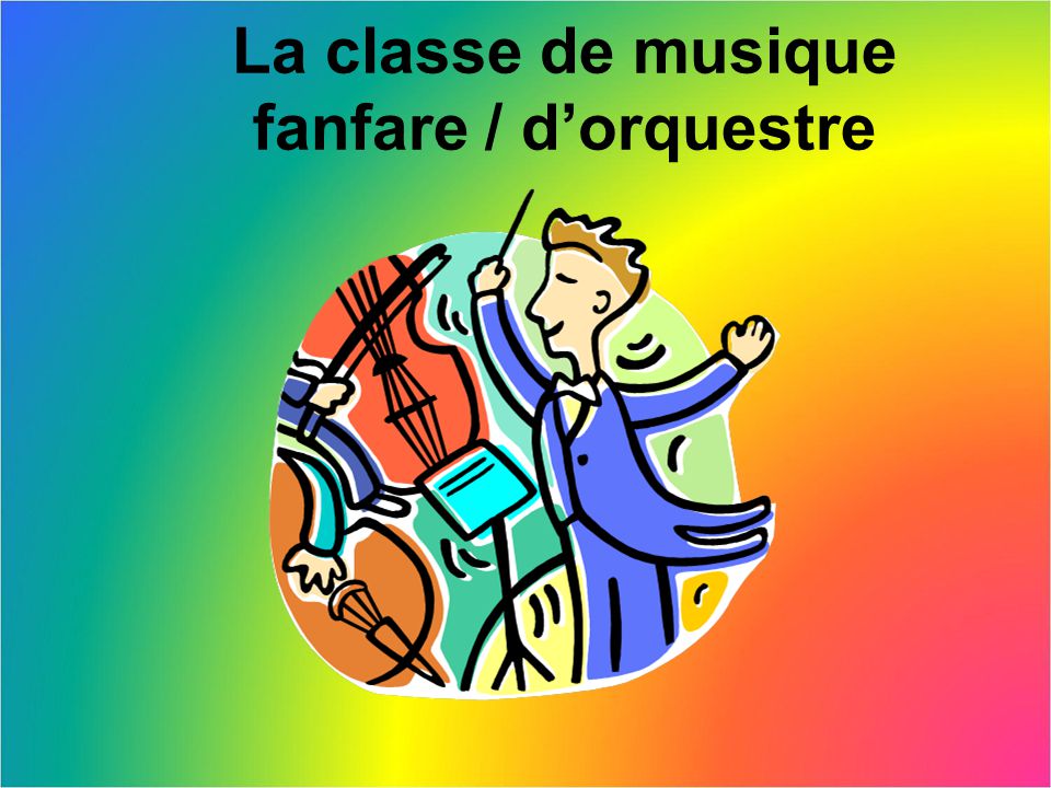 La classe de musique fanfare / d’orquestre