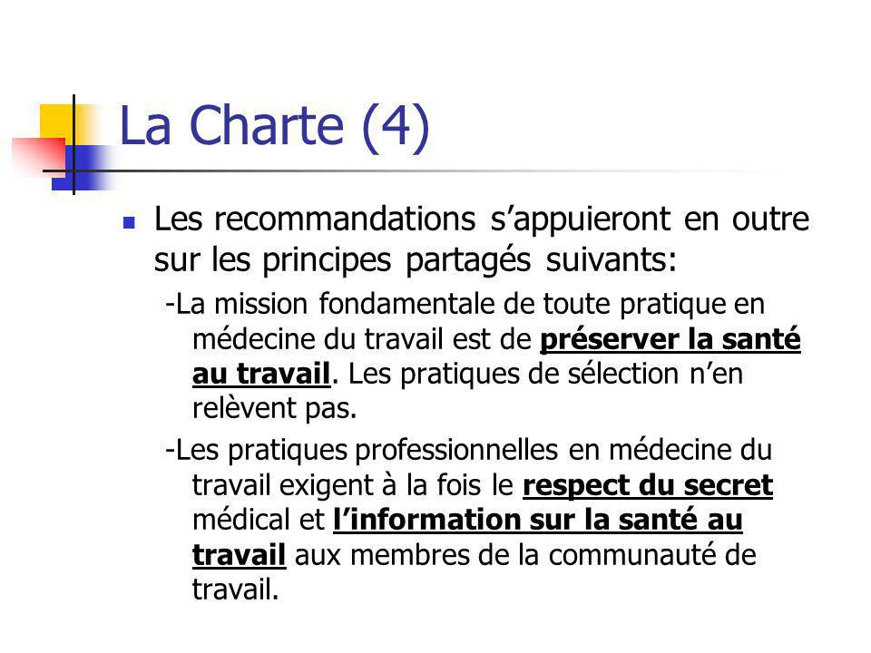 La Charte (4) Les recommandations s’appuieront en outre sur les principes partagés suivants: