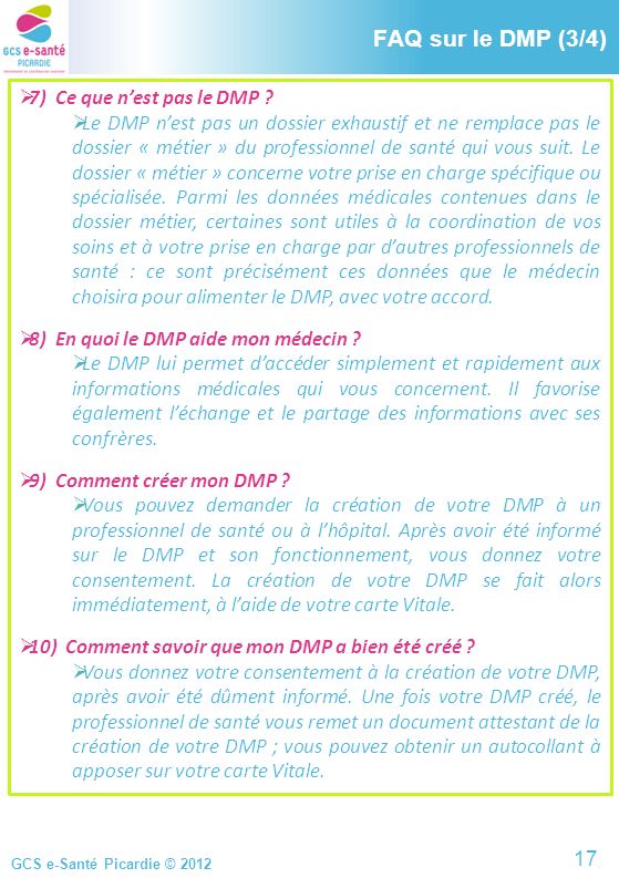 FAQ sur le DMP (3/4) FAQ sur le DMP (3/4) 7) Ce que n’est pas le DMP