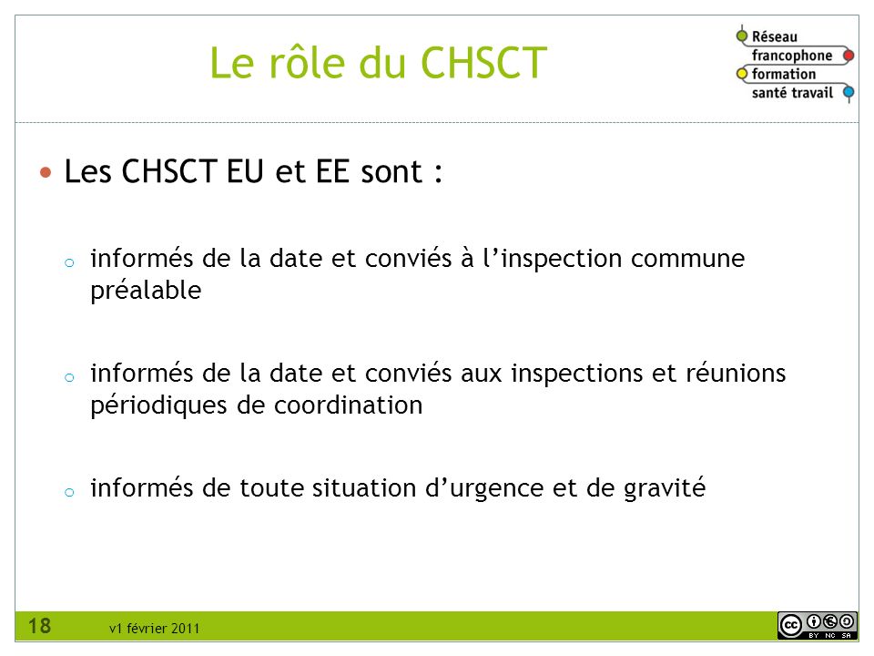 Le rôle du CHSCT Les CHSCT EU et EE sont :