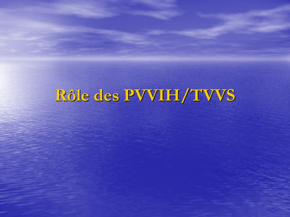 Rôle des PVVIH/TVVS