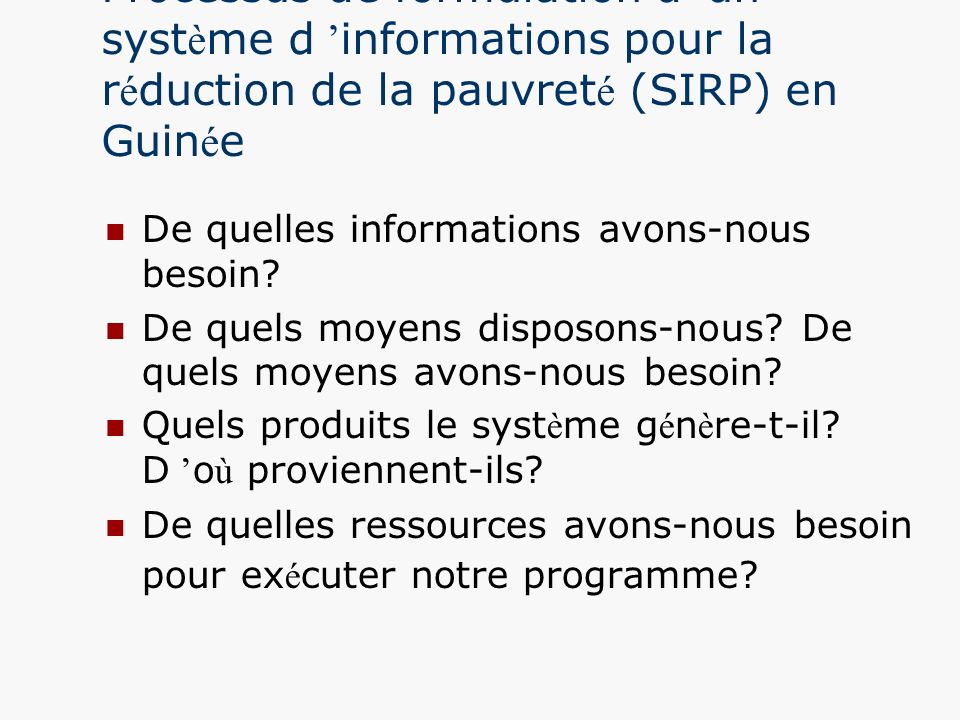 Processus de formulation d ’un système d ’informations pour la réduction de la pauvreté (SIRP) en Guinée