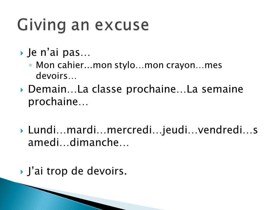 Giving an excuse Je n’ai pas…