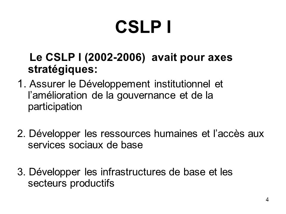 CSLP I Le CSLP I ( ) avait pour axes stratégiques: