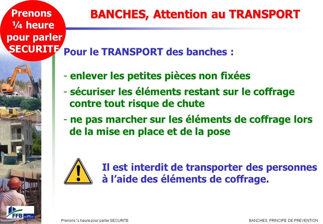 BANCHES, Attention au TRANSPORT