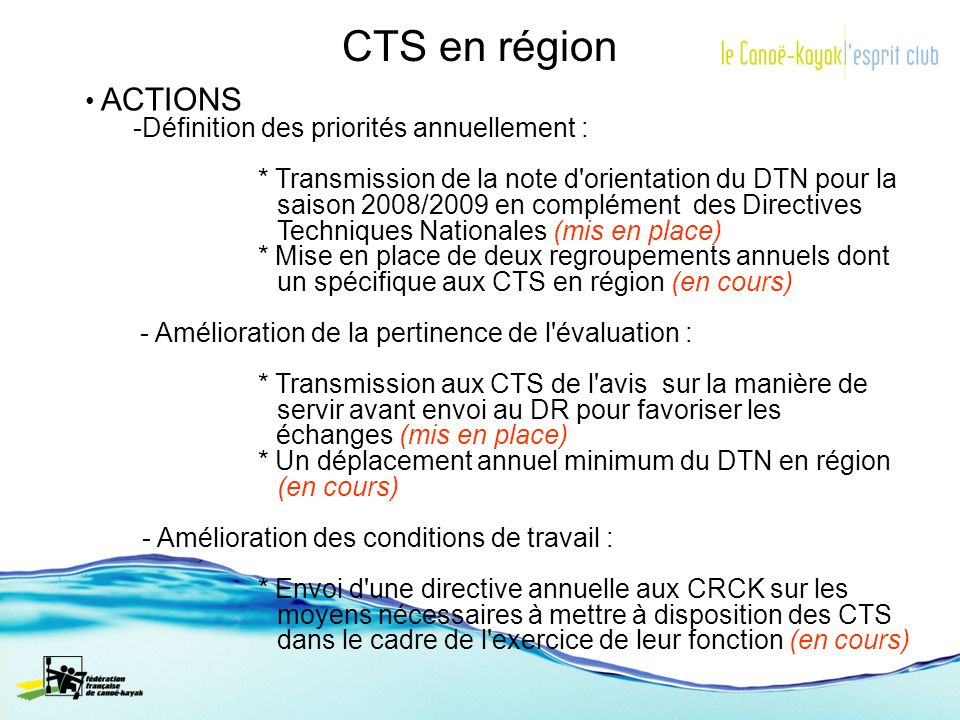 CTS en région ACTIONS Définition des priorités annuellement :
