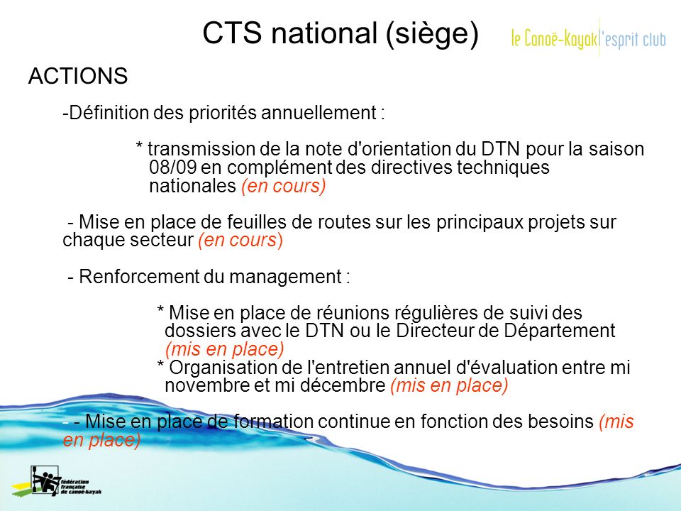 CTS national (siège) ACTIONS Définition des priorités annuellement :