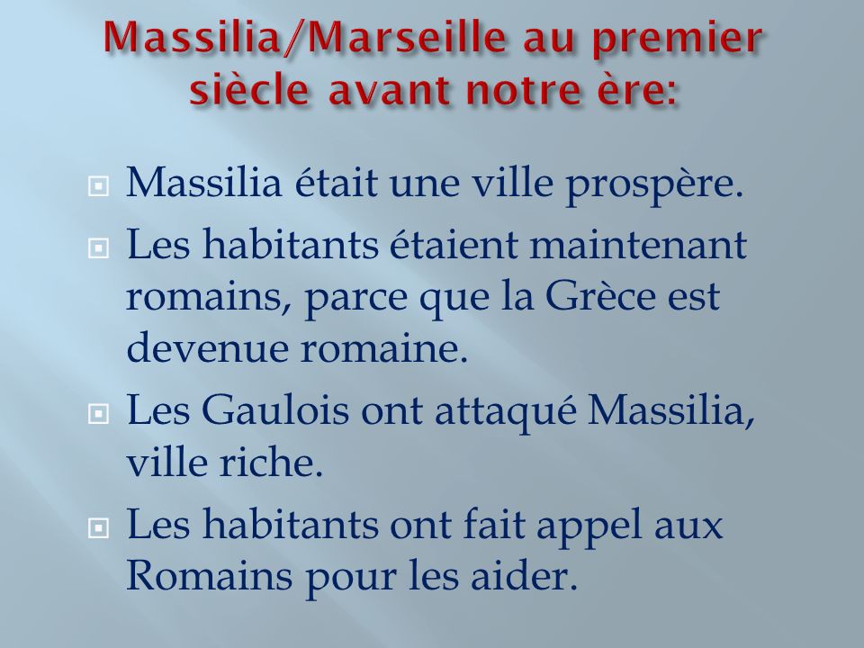 Massilia/Marseille au premier siècle avant notre ère: