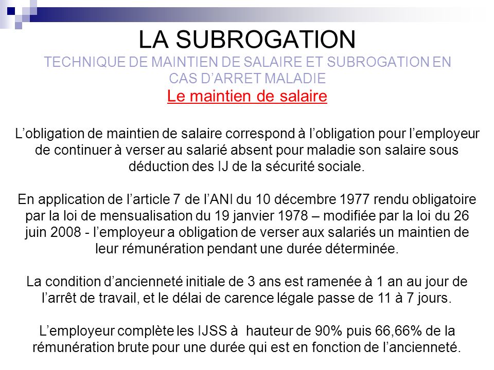 LA SUBROGATION TECHNIQUE DE MAINTIEN DE SALAIRE ET SUBROGATION EN CAS D’ARRET MALADIE