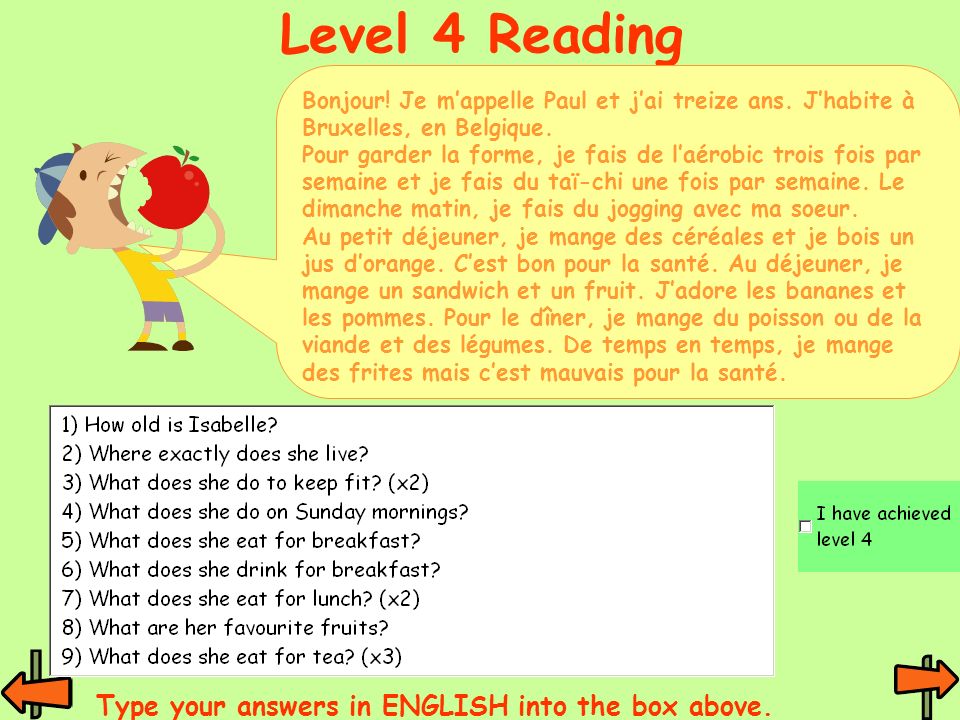 Level 4 Reading Type your answers in ENGLISH into the box above.