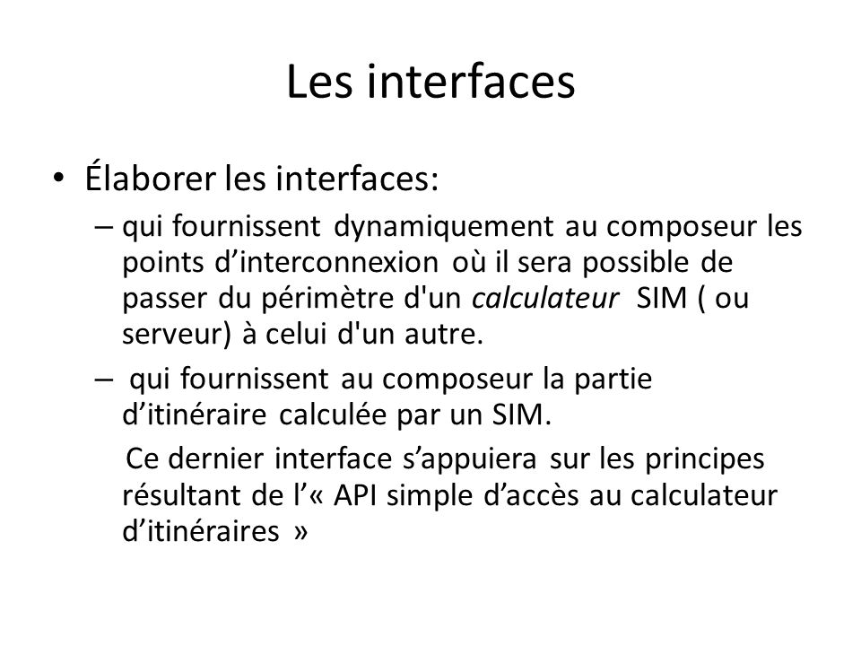 Les interfaces Élaborer les interfaces: