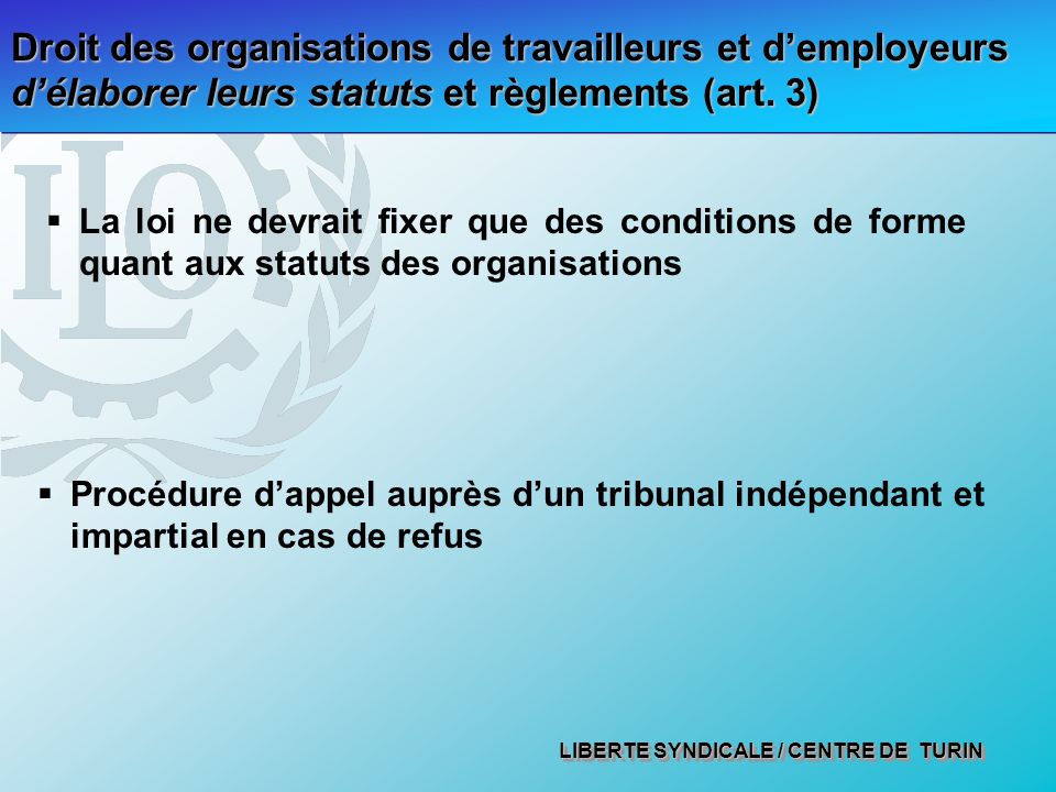 Droit des organisations de travailleurs et d’employeurs d’élaborer leurs statuts et règlements (art. 3)