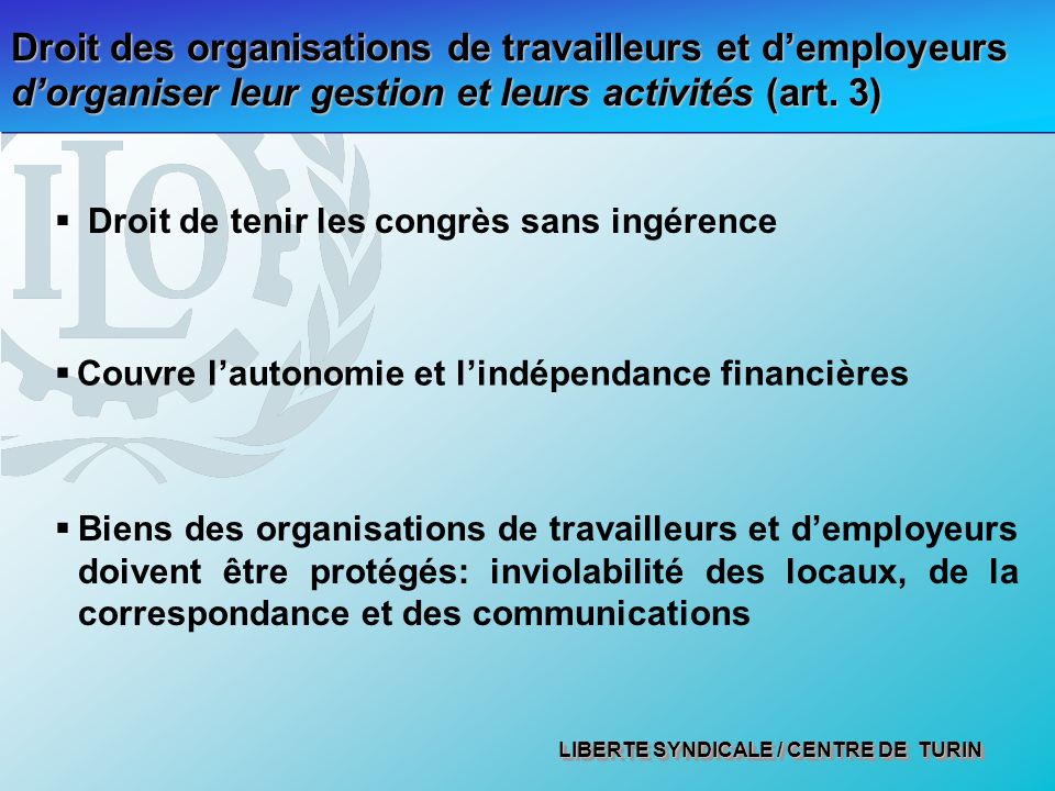 Droit des organisations de travailleurs et d’employeurs d’organiser leur gestion et leurs activités (art. 3)