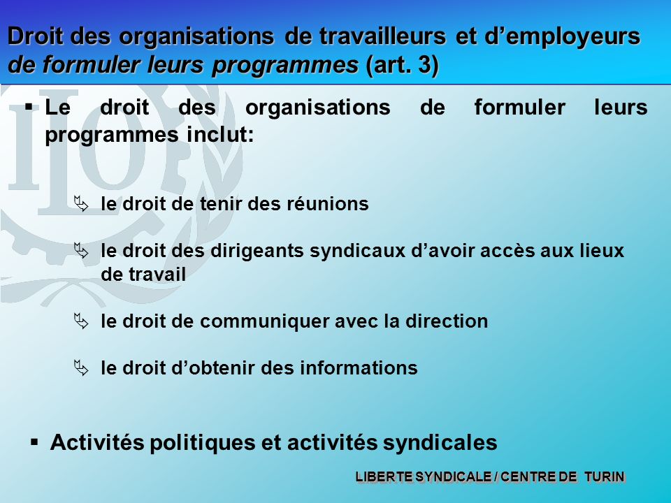 Droit des organisations de travailleurs et d’employeurs de formuler leurs programmes (art. 3)