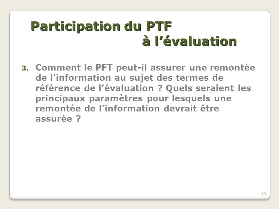 Participation du PTF à l’évaluation