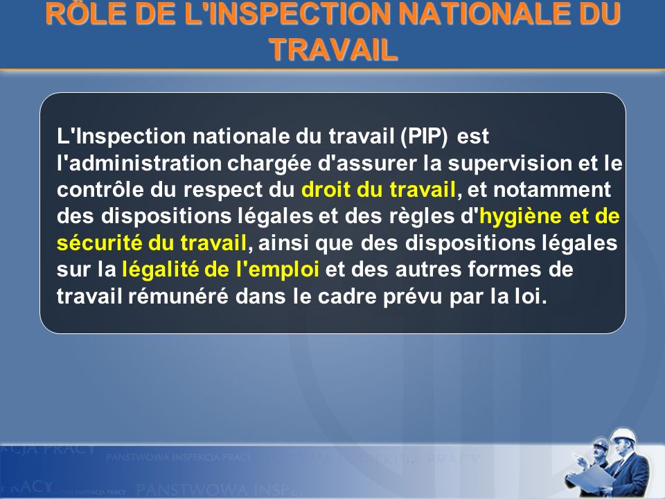 RÔLE DE L INSPECTION NATIONALE DU TRAVAIL