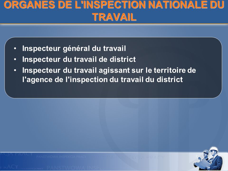 ORGANES DE L INSPECTION NATIONALE DU TRAVAIL