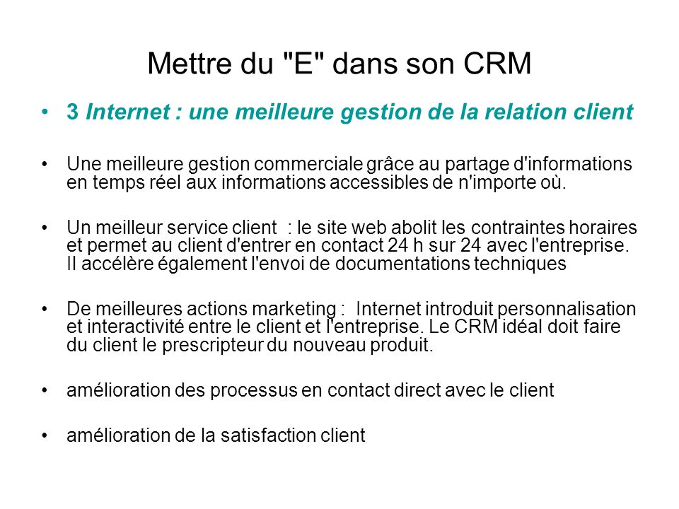 Mettre du E dans son CRM 3 Internet : une meilleure gestion de la relation client.