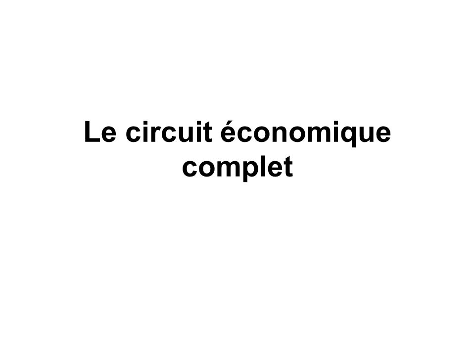 Le circuit économique complet