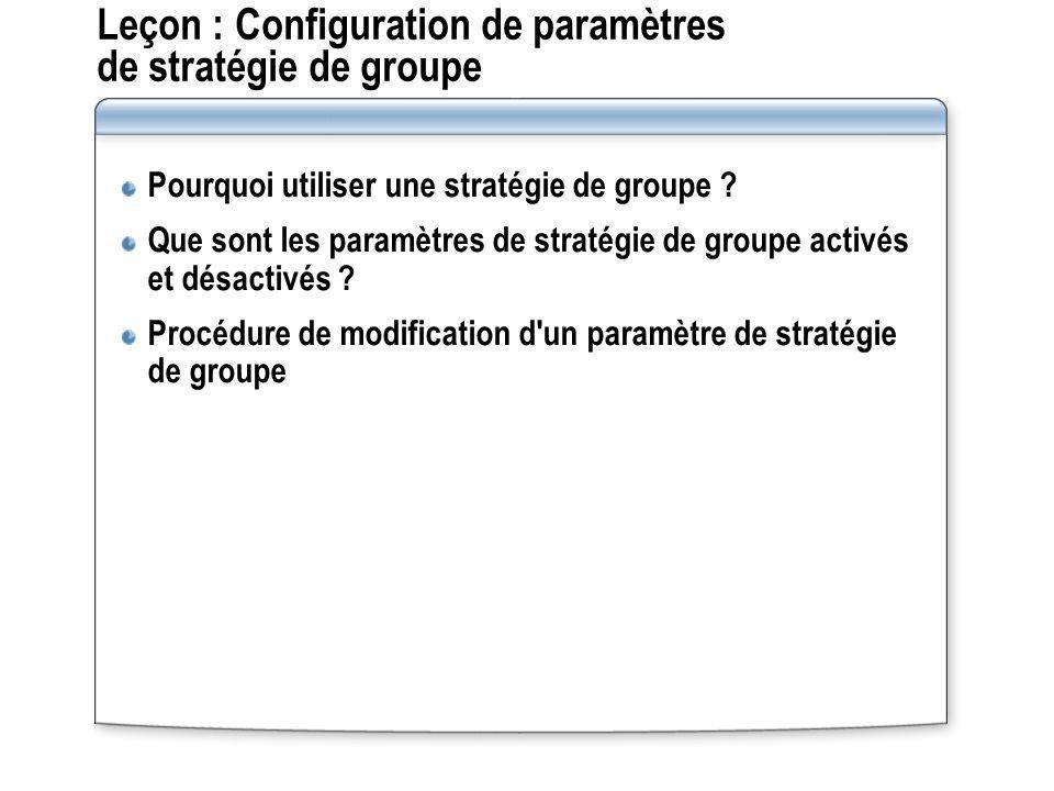 Leçon : Configuration de paramètres de stratégie de groupe