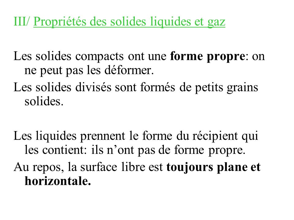III/ Propriétés des solides liquides et gaz