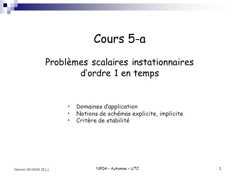 Cours 5-a Problèmes scalaires instationnaires d’ordre 1 en temps