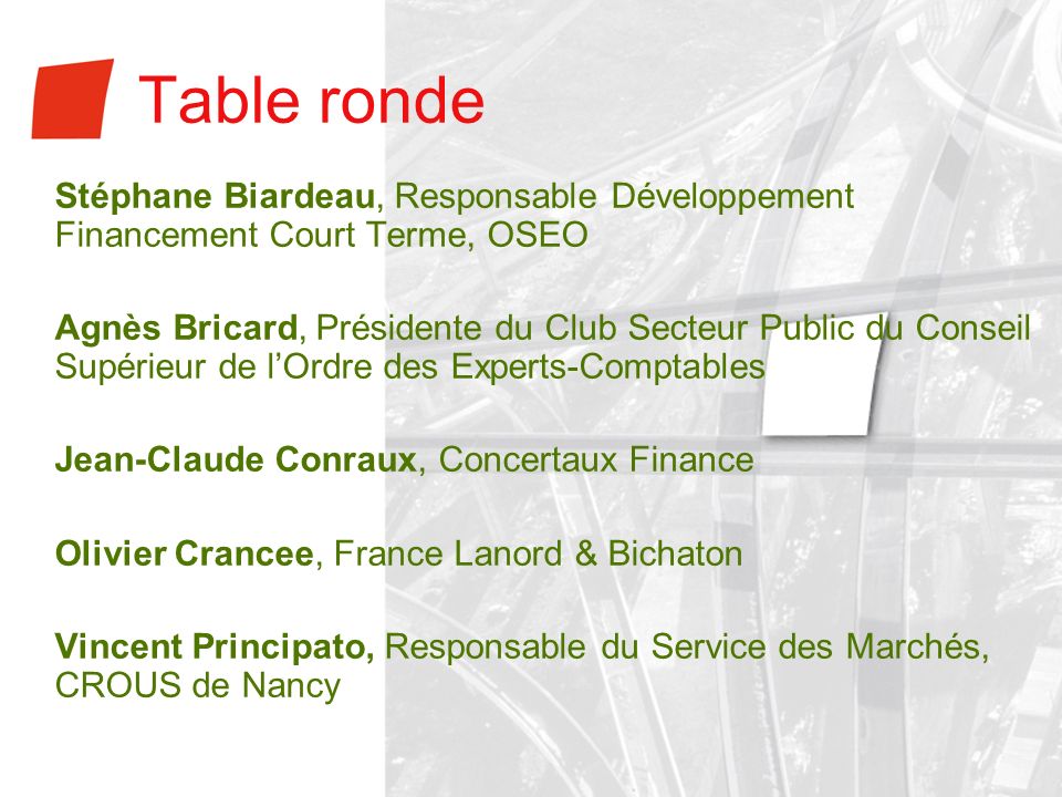 Table ronde Stéphane Biardeau, Responsable Développement Financement Court Terme, OSEO.