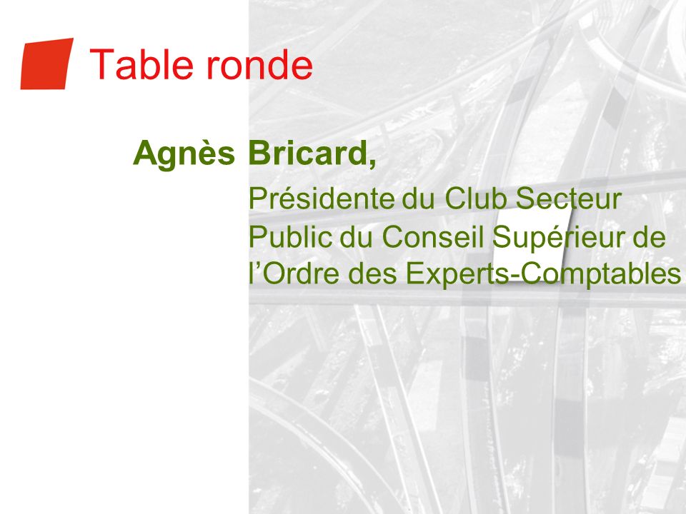 Table ronde Agnès Bricard, Présidente du Club Secteur Public du Conseil Supérieur de l’Ordre des Experts-Comptables.