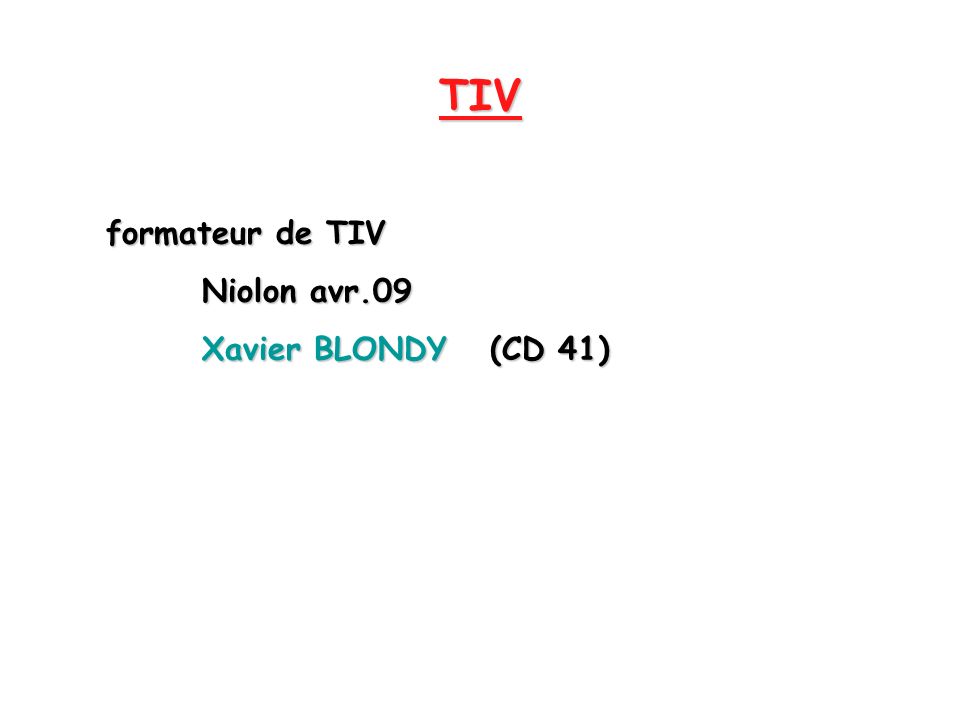 TIV formateur de TIV Niolon avr.09 Xavier BLONDY (CD 41)