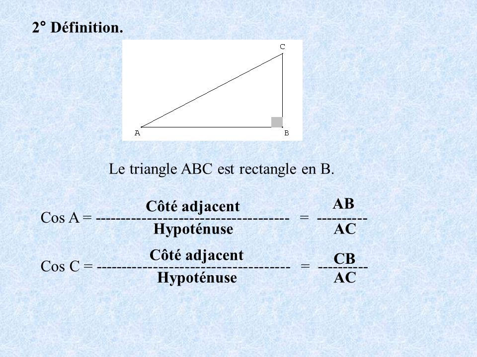Le triangle ABC est rectangle en B.