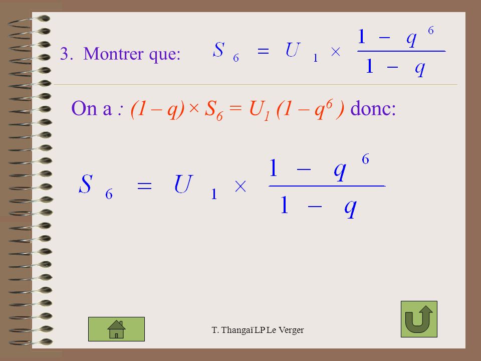 On a : (1 – q)× S6 = U1 (1 – q6 ) donc: