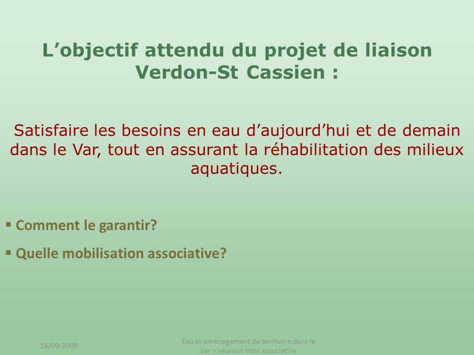 L’objectif attendu du projet de liaison Verdon-St Cassien :
