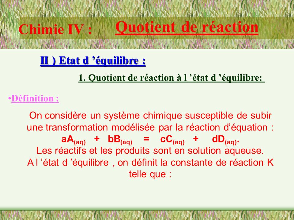 aA(aq) + bB(aq) = cC(aq) + dD(aq).