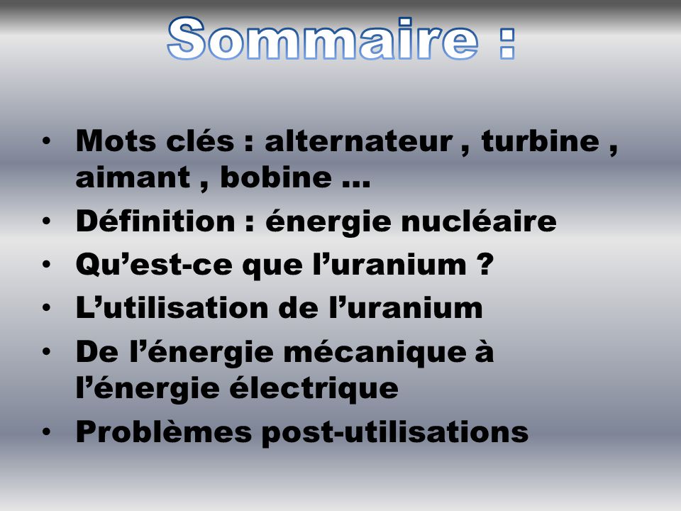 Sommaire : Mots clés : alternateur , turbine , aimant , bobine …