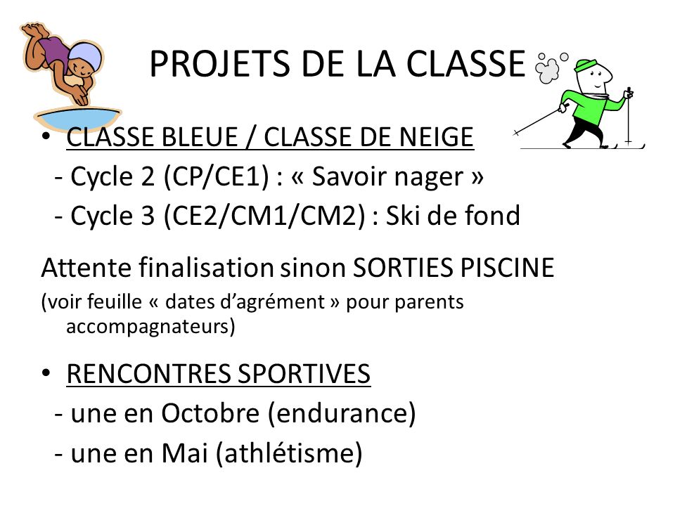 PROJETS DE LA CLASSE CLASSE BLEUE / CLASSE DE NEIGE