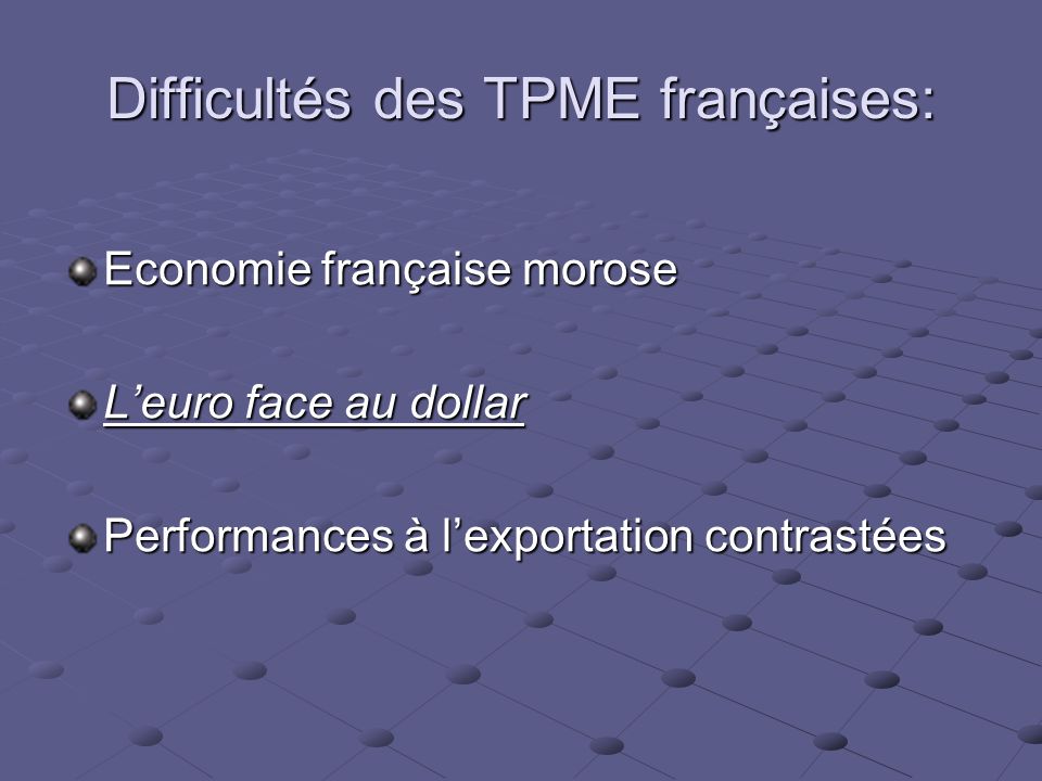 Difficultés des TPME françaises: