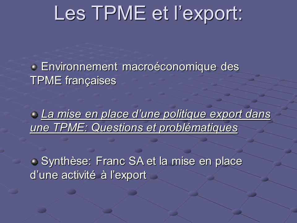 Les TPME et l’export: Environnement macroéconomique des TPME françaises.