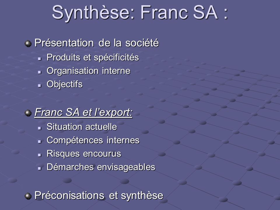 Synthèse: Franc SA : Présentation de la société Franc SA et l’export: