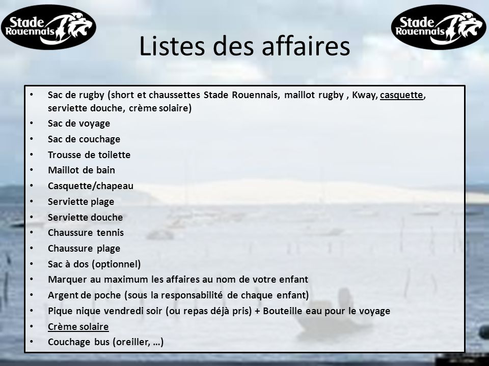 Listes des affaires Sac de rugby (short et chaussettes Stade Rouennais, maillot rugby , Kway, casquette, serviette douche, crème solaire)