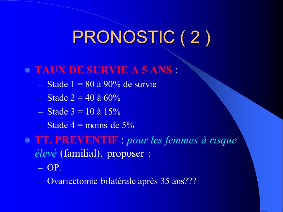 PRONOSTIC ( 2 ) TAUX DE SURVIE A 5 ANS :