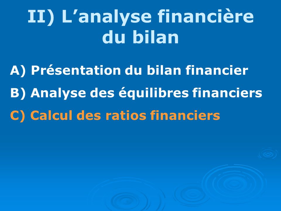 II) L’analyse financière du bilan