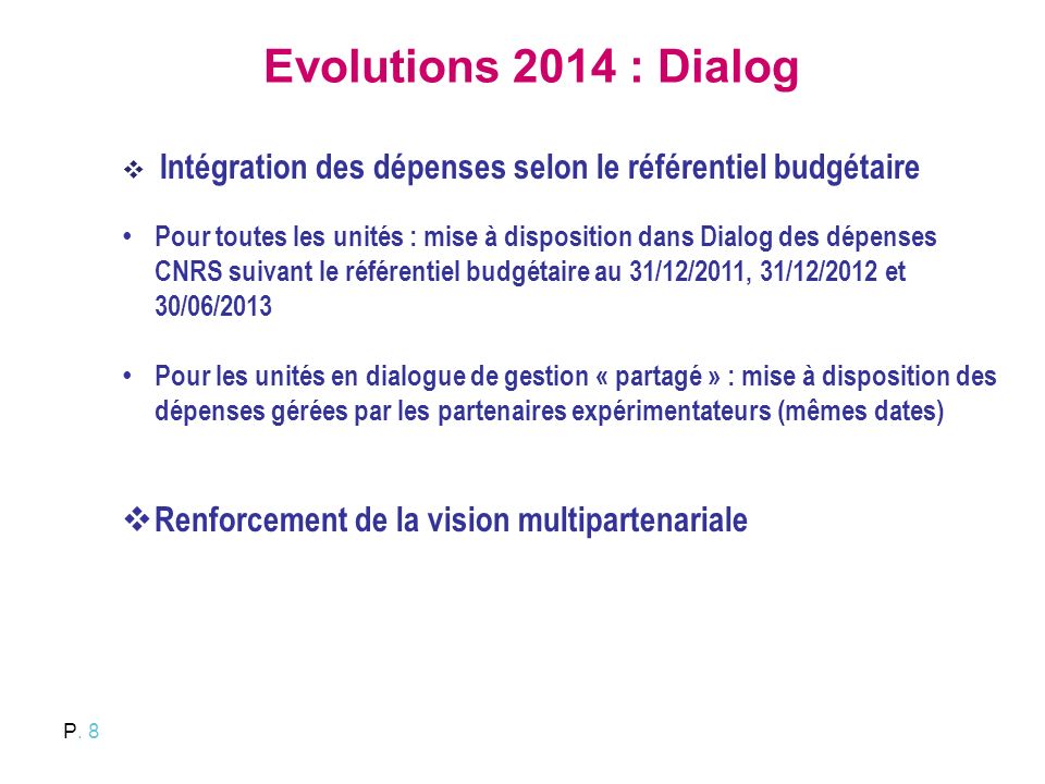 Evolutions 2014 : Dialog Renforcement de la vision multipartenariale