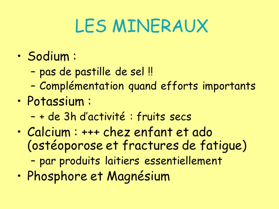 LES MINERAUX Sodium : Potassium :