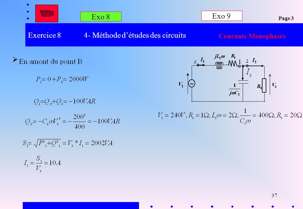 Exercice 8 4- Méthode d’études des circuits