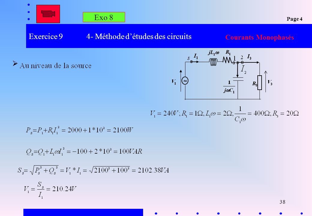 Exercice 9 4- Méthode d’études des circuits
