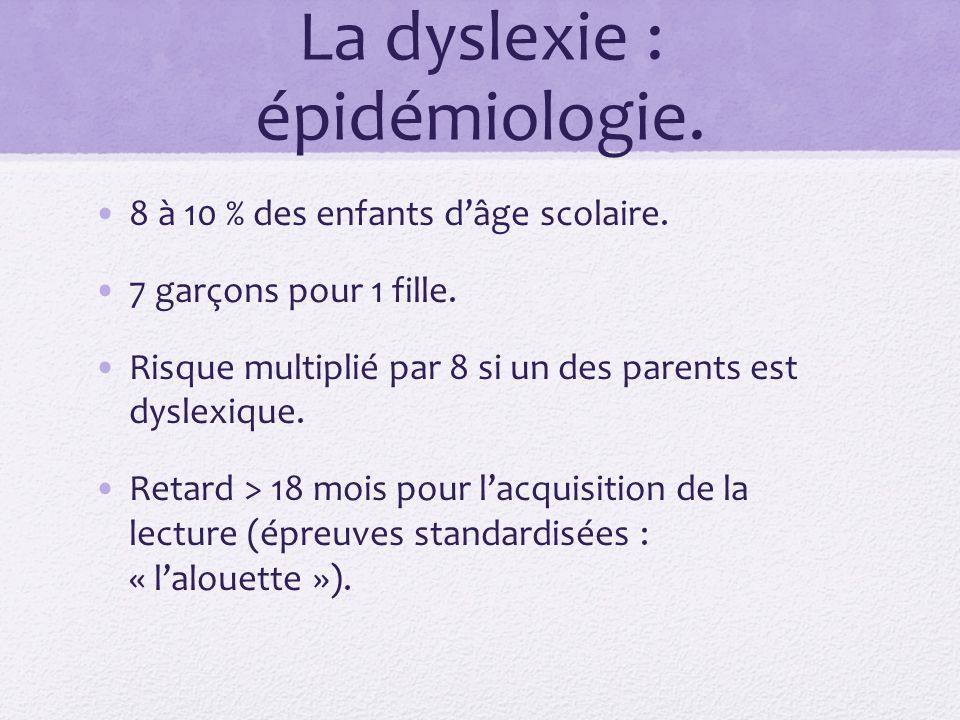 La dyslexie : épidémiologie.