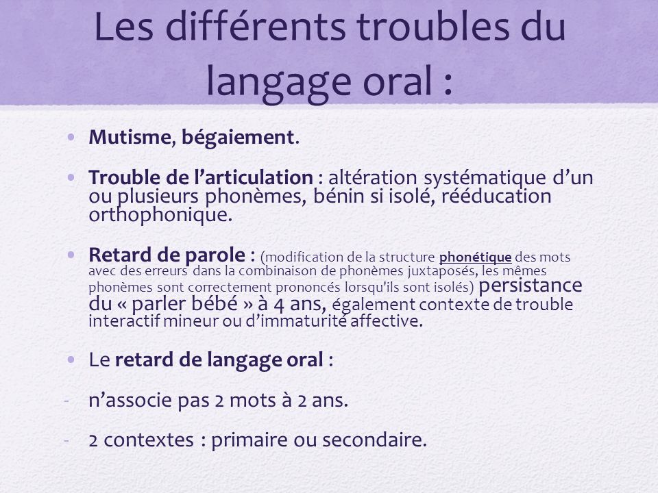 Les différents troubles du langage oral :