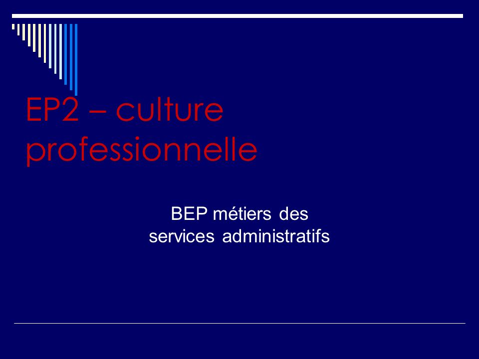 EP2 – culture professionnelle