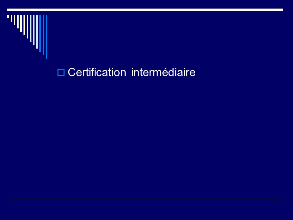 Certification intermédiaire
